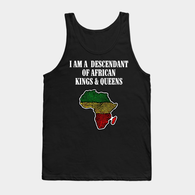 I am a Descendant of African Kings and Queens Tank Top by UrbanLifeApparel